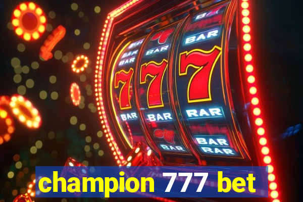 champion 777 bet